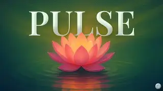 Pulse 💓 | Calming Music for Focus, Sleep & Mindfulness