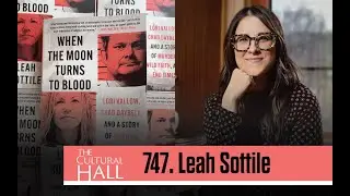 747 Leah Sottile - When the Moon Turns to Blood - Bundyville Podcast - The Cultural Hall