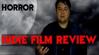 Indie Film Review | 