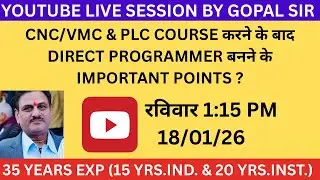 CNC/VMC & PLC COURSE करने के बाद DIRECT PROGRAMMER बनने के IMPORTANT POINTS ?