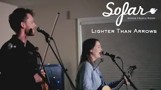 Lighter Than Arrows - The Trip | Sofar Calgary