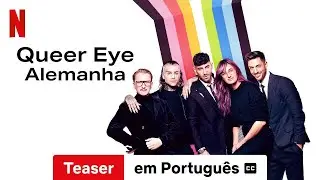 Queer Eye Alemanha (Temporada 1 Teaser legendado) | Trailer em Portugu&ecirc;s | Netflix