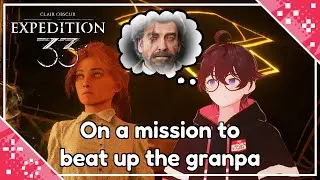 【Clair Obscur: Expedition 33】The Disaster Expedition Loves Beating Up Granpas On The Weekends | #5