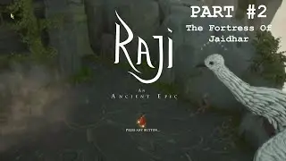 Raji: An Ancient Epic | PART 2 | The Fortress Of Jaidhar