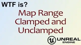 WTF Is? Map Range in Unreal Engine 4