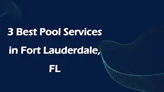 3 Best Pool Services in Fort Lauderdale, Florida 2024 | Pool Maintenance Services