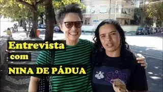 Entrevista com Nina de Pádua