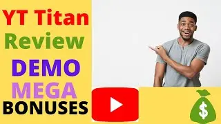 Yt Titan Review Bonuses Youtube Affiliate Training Course