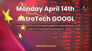 Monday April 14th AstroTech GOOGL