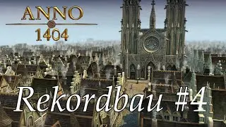 Anno 1404 Rekordbau #4 - viele keine Änderungen