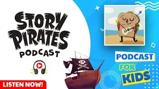 Sandwich Day/A Girl With Superpowers 🥪   | Podcast for Kids | Story Pirates FULL Episode | S1E10
