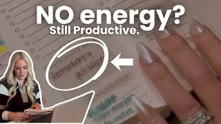 How to Have a Productive Day When You Have No Energy (Gentle, Realistic Tips)