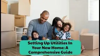 Setting Up Utilities In Your New Home: A Comprehensive Guide | Better Removalists Sunshine Coast