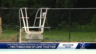 'Two things kind of came together': Iowa town keeps pool closed despite recovering from drought