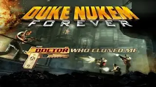 No Commentary Gameplay Duke Nukem Forever - PC - The Doctor Who Cloned Me - DLC
