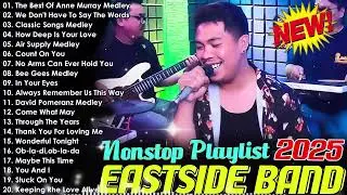 Eastside Band PH Playlist Nonstop Medley 2025 - Eastside Band Nonstop Songs 2025 -Opm Cover Song