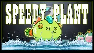 SPEEDY PLANT GAMEPLAY | AXIE INFINITY