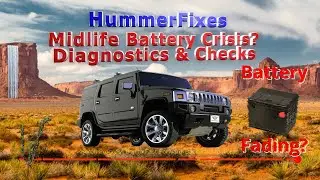 HummerFixes - Midlife Battery Crisis - Diagnostics & Checks