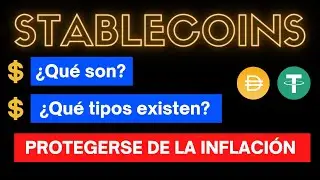 🔴 Qué son las STABLECOIN, que Tipos existen y Cómo Funcionan | PROTEGERSE DE LA INFLACIÓN