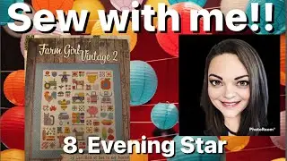 Sew with Me!! Evening Star Block from Farm Girl Vintage 2 by Lori Holt - Video #8