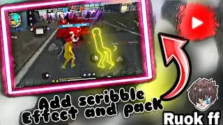 How to Add scribble Effect 💫| Free Fire || East trick by Ruok Editz