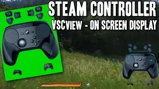 Steam Controller VSCView On Screen Display for Streaming OSD + OBS Tutorial