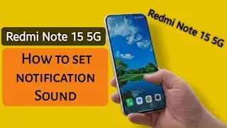 How to set notification Sound in redmi note 15