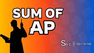 SUM OF ARITHMETIC PROGRESSION EXPLAINED FOR BEGINNERS| QUICK AP FORMULA GUIDE