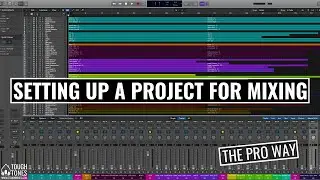 Setting up a Project for Mixing (for Better Mixes Faster) &ndash; ToughTones.com