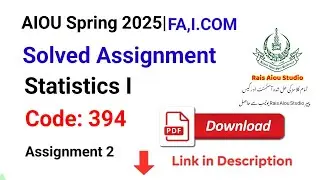 AIOU Code 394 Solved Assignment No. 2 | Spring 2025 | Statistics I