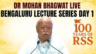 Dr Mohan Bhagwat Lecture Series Bengaluru LIVE | Day 1 | RSS@100