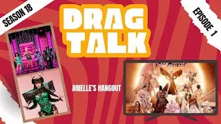 Was It Enough?- Drag Talk Season 18 Episode 1