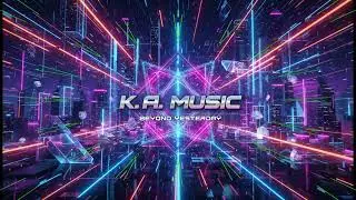 Beyond Yesterday – K. A. Music | Uplifting Eurodance / Hands Up EDM
