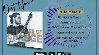 Chronicles of Change - EP OUT NOW!