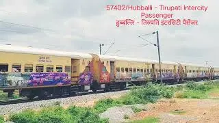 57402/Hubballi - Tirupati Intercity Passenger #indianrailways #trainlover