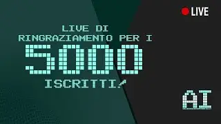 LIVE DI RINGRAZIAMENTO PER I 5000 ISCRITTI!