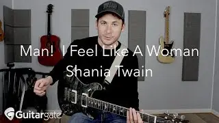 Man! I Feel Like A Woman | Shania Twain | Guitar Lesson