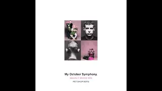 Pet Shop Boys - My October Symphony (Bearly Disco Mix)