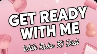 Get Ready with me | GRWM | Makeup tutorial with products | #rakakididi