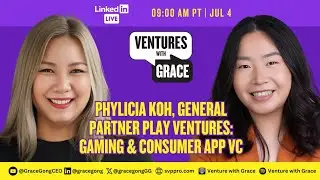 Phylicia Koh, General Partner Play Ventures: Gaming & Consumer App VC