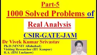 Part-5:Real Analysis: (41-50) Ques/Study Material for CSIR/NET/GATE/JAM/B.Sc./M.Sc./Mathematics