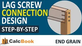 Timber Lag Screw Connection Design Explained (End Grain)  | NDS 2018 Structural Engineering Tutorial