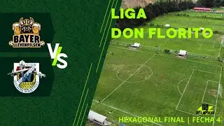 BAYER LLEVENPILSEN vs WILSON MARTINEZ | FECHA 4 HEXAGONAL FINAL | LIGA DON FLORITO