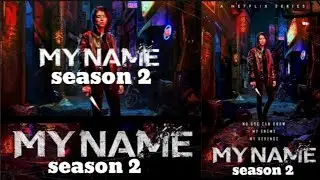 My Name season 2 || Official Trailer || Netflix web series || Official release date