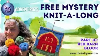 Mystery gift knit-a-long - Episode 10 - Red Barn
