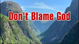 Don't Blame God ( Motivational & Inspirational Thoughts / Relaxing Background Music)