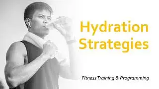Hydration Strategies | Fitness Training & Programming