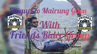 Siliguri to Mairung Gaon bike trip, Friends rider group 