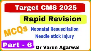 Part- 6 Rapid Revision | Target CMS 2025 | Dr Varun Agarwal