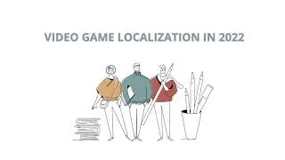 Video Game Localization Explained